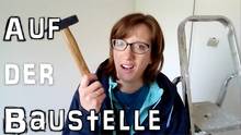Auf der Baustelle